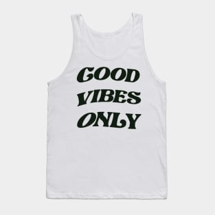 Good vibes only Tank Top